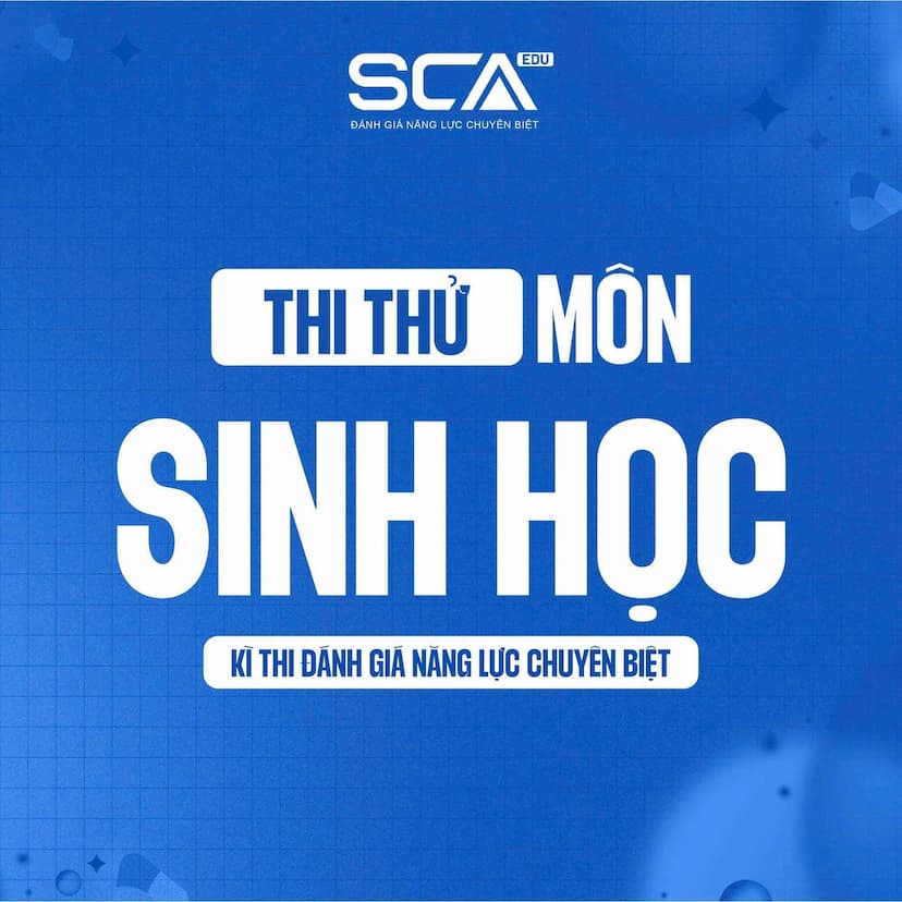 [MÔN SINH] - ĐỀ THI THỬ ĐÁNH GIÁ NĂNG LỰC SPHCM