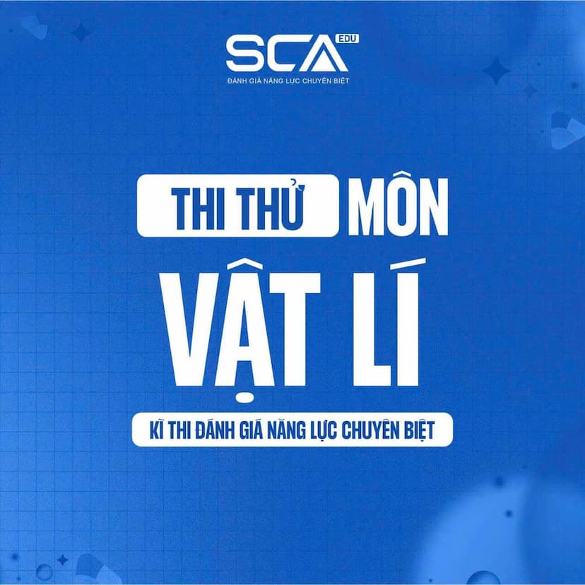 Thi thử ĐGNL chuyên biệt SPHCM môn Lý Tháng 2